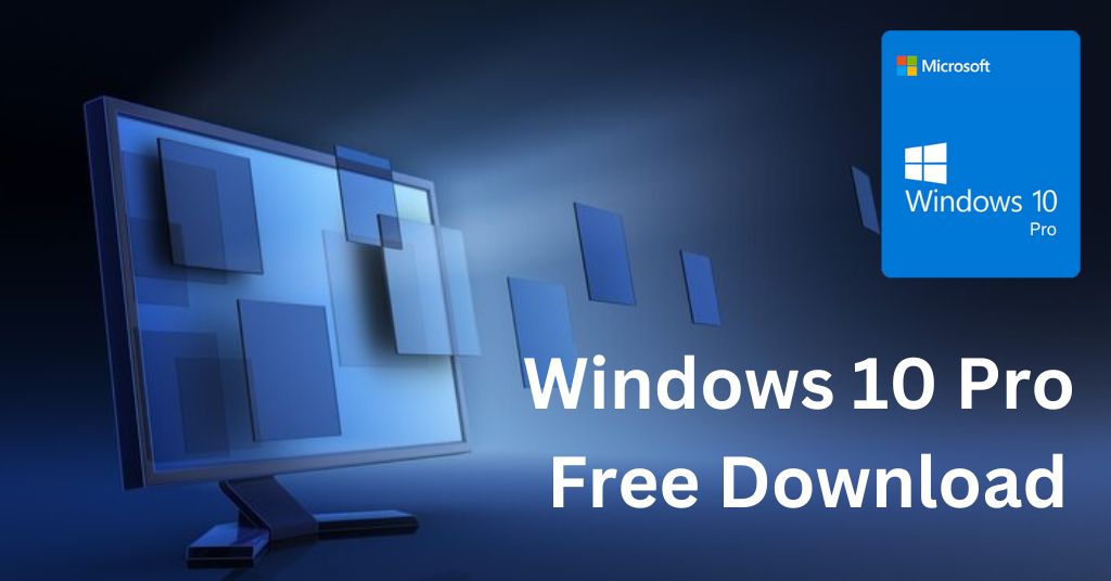 Windows 10 Pro Free Download