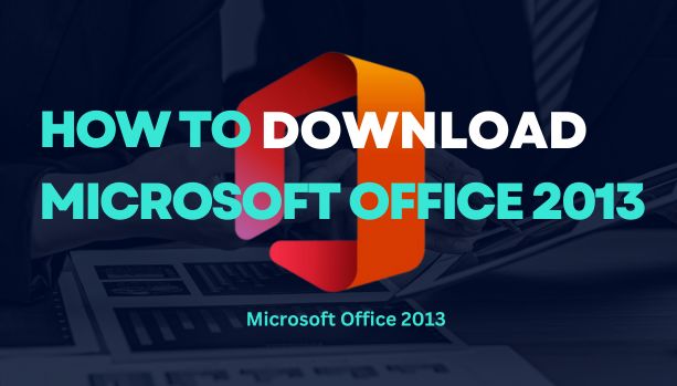 Download Microsoft Office 2013